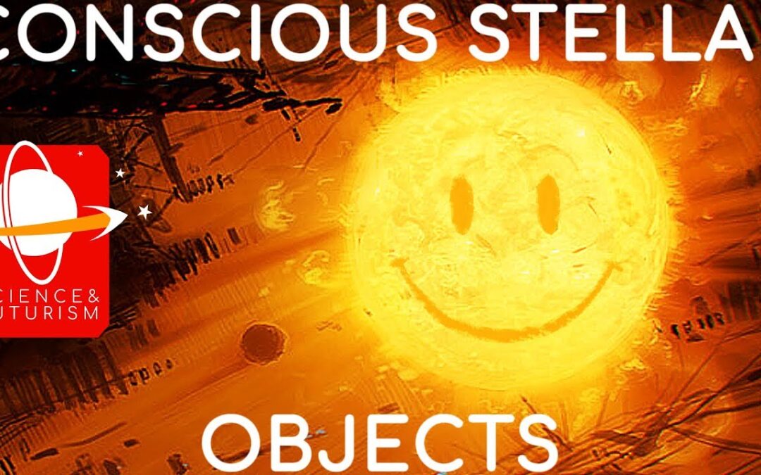 Conscious Stellar Objects