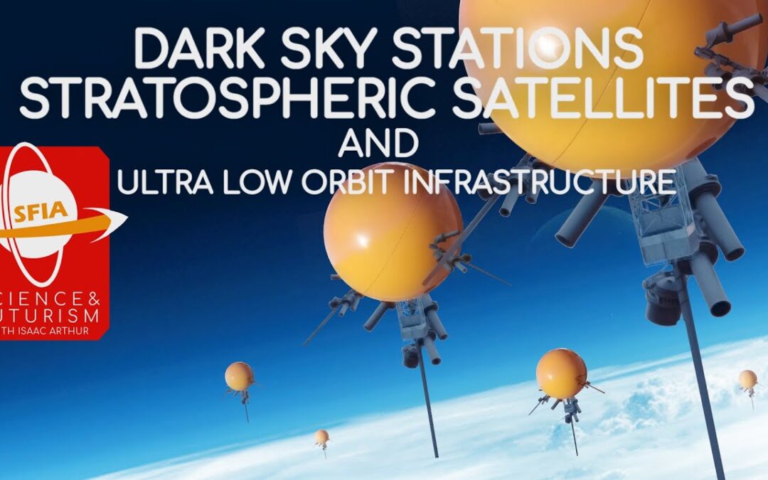 Dark Sky Stations, Stratospheric Satellites, and Ultra Low Orbit Infrastructure