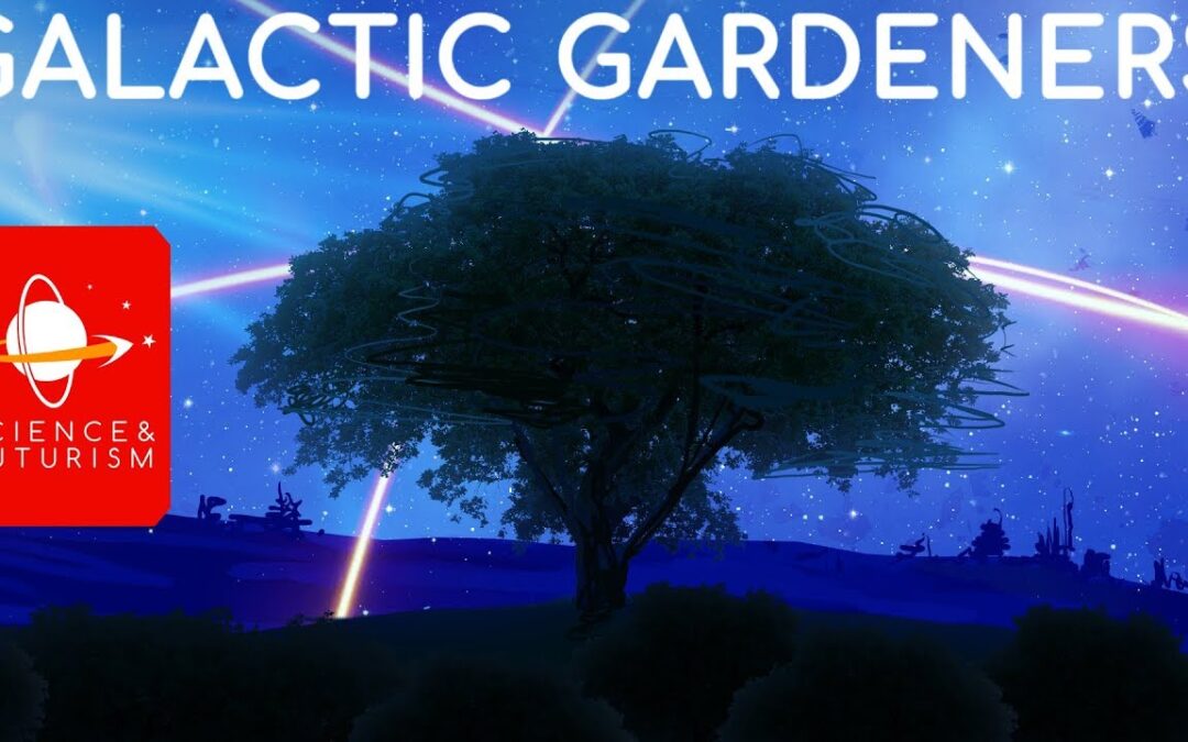 Galactic Gardeners