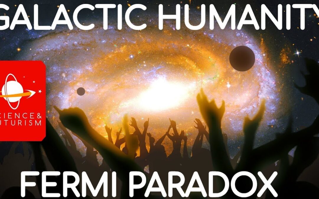 Galactic Humanity & the Fermi Paradox, Part 1