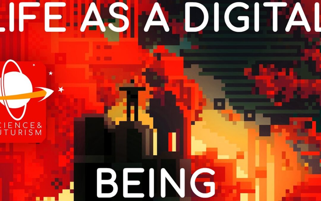 Life as a Digital Being