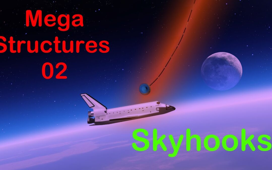 MegaStructures 02 –  Skyhooks
