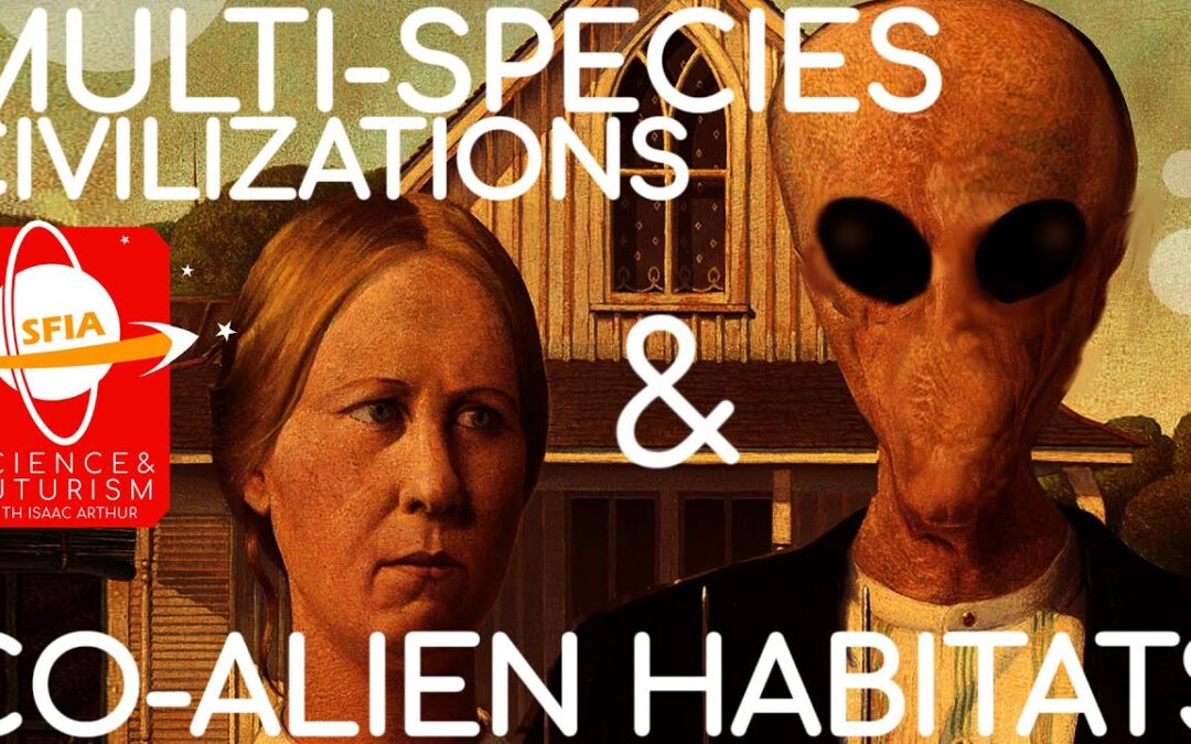 Multi-Species Civilizations & Co-Alien Habitats