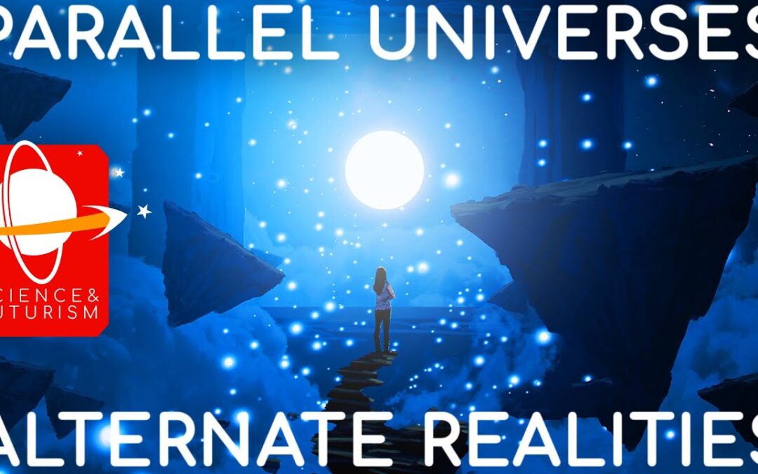 Parallel Universes & Alternate Realities
