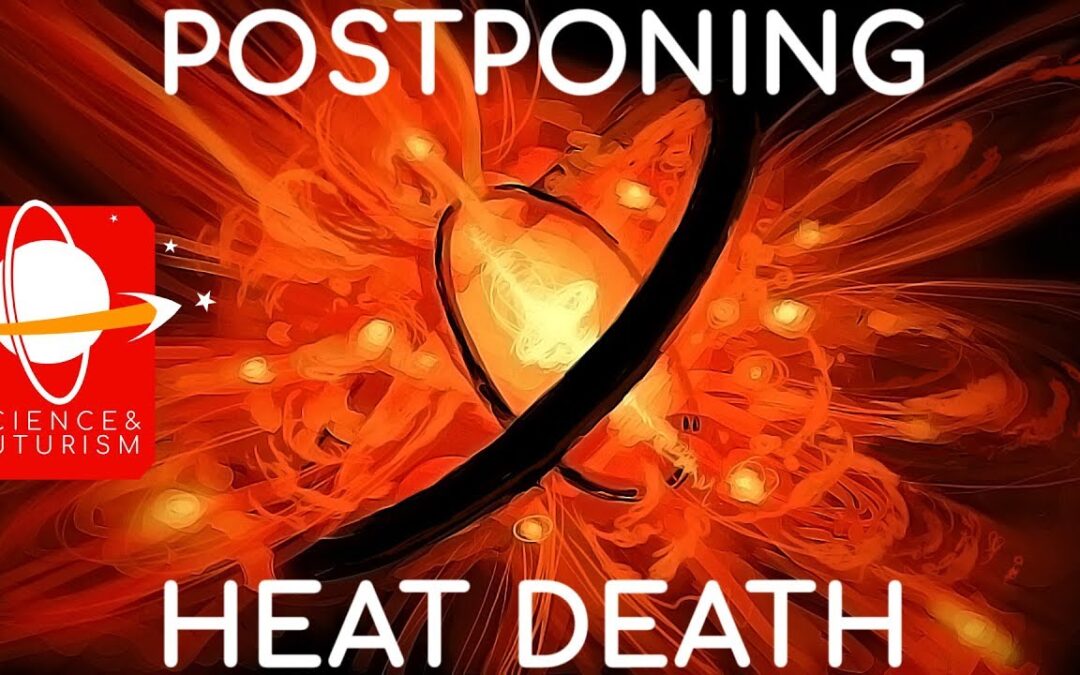 Postponing the Heat Death of the Universe