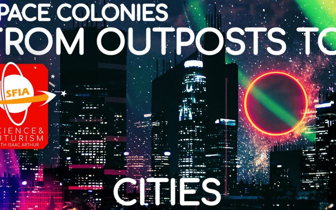 Space Colonies: From Outposts to Cities