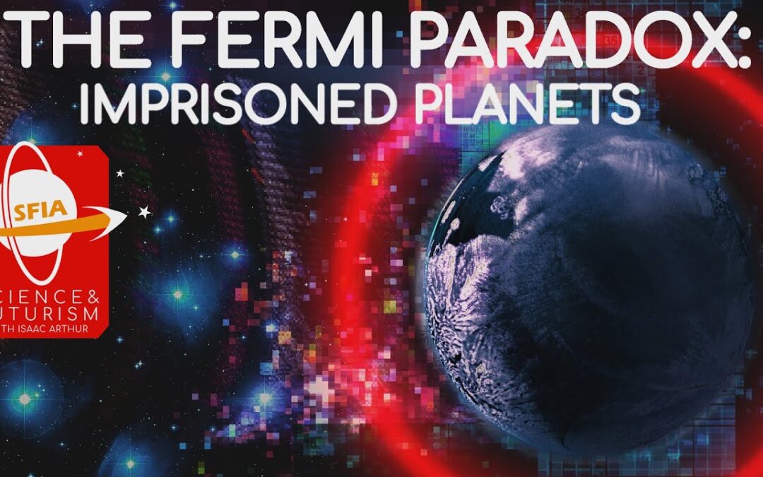 The Fermi Paradox: Imprisoned Planets