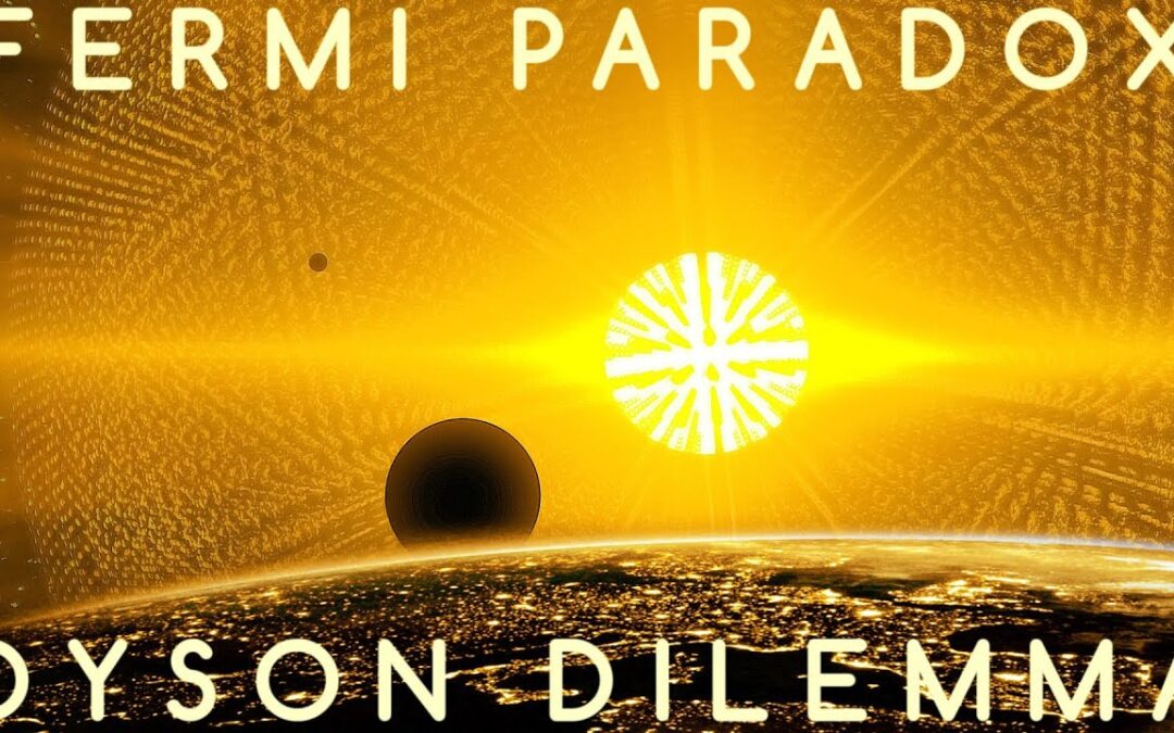 The Fermi Paradox & the Dyson Dilemma