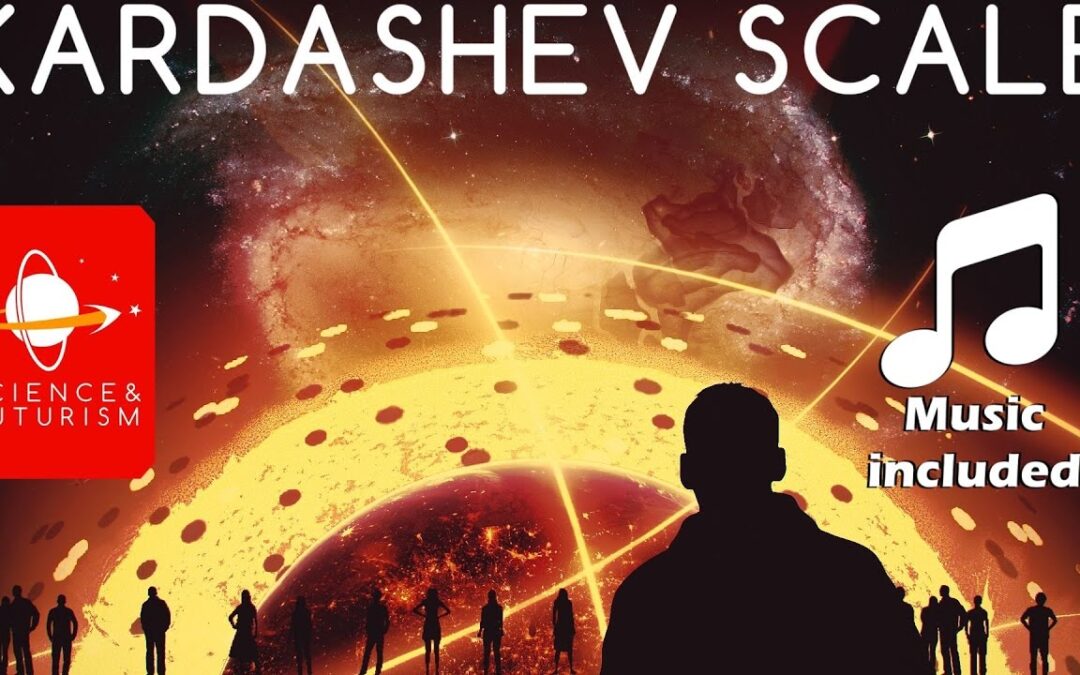 The Kardashev Scale (Music Included)