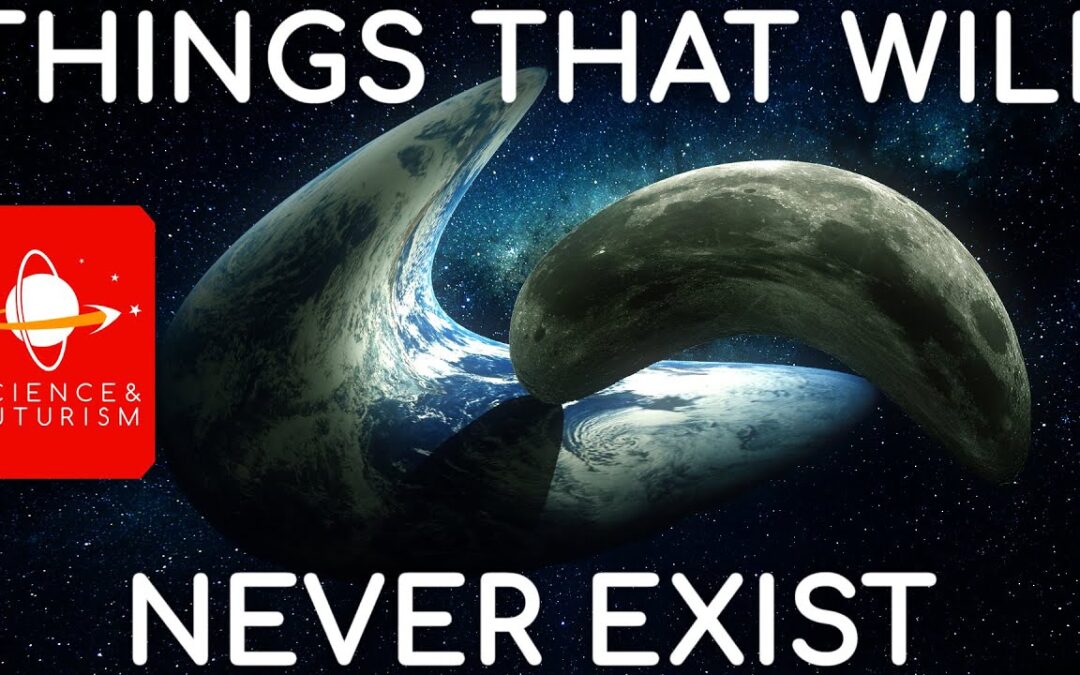 Things Which Will Never Exist