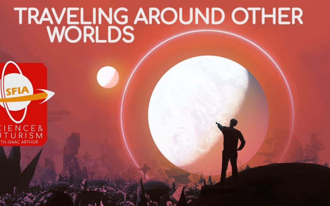 Traveling Around Other Worlds