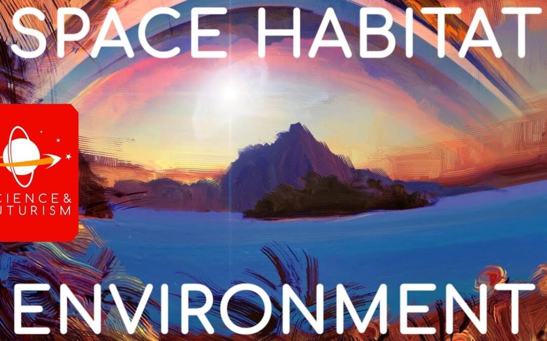 Upward Bound: The Environments of Space Habitats