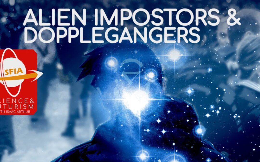 Alien Impostors & Doppelgangers