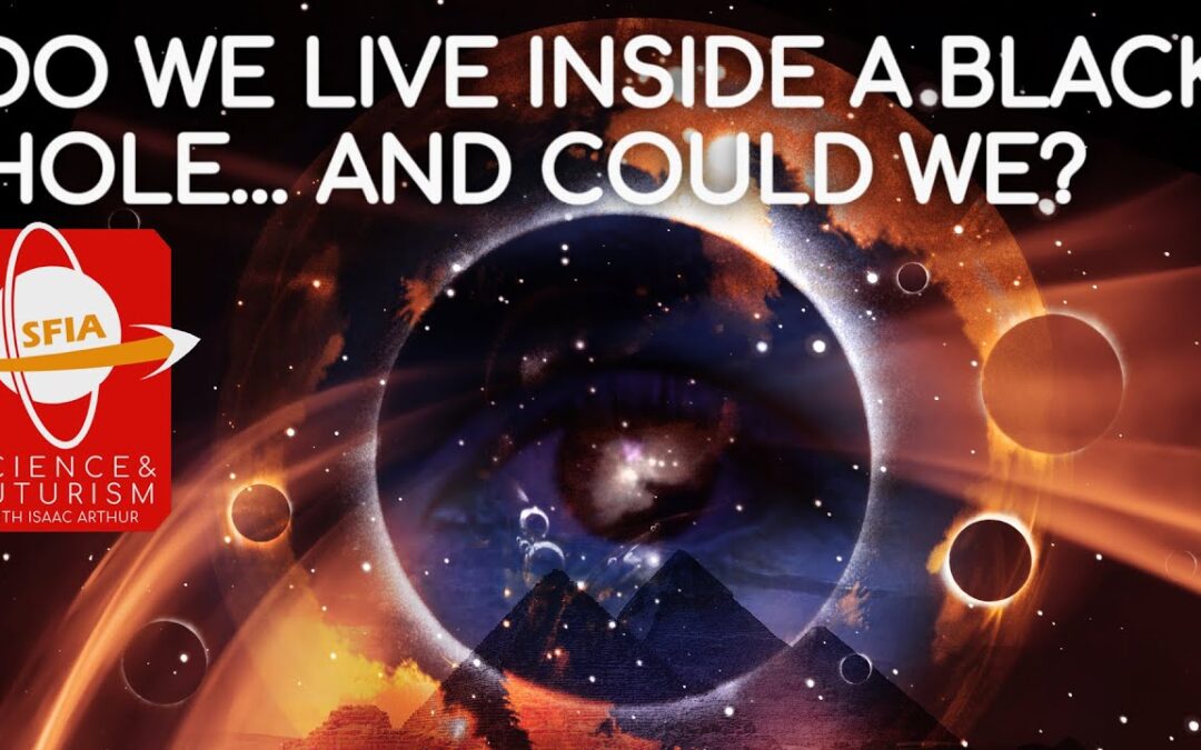 Do We Live Inside A Black Hole… And Could We?