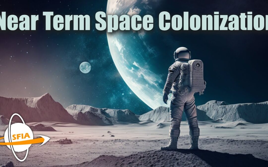 Near Term Space Colonization