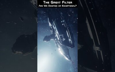 The Great Filter – Are We Doomed or Exceptional?