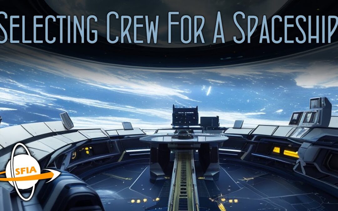 Selecting Crew For A Spaceship