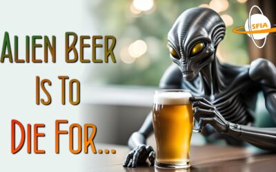 Alien Beer Is To Die For…