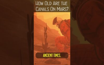 How Old Are The Canals On Mars?