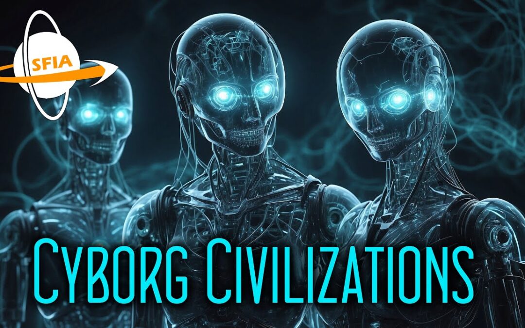 Cyborg Civilizations