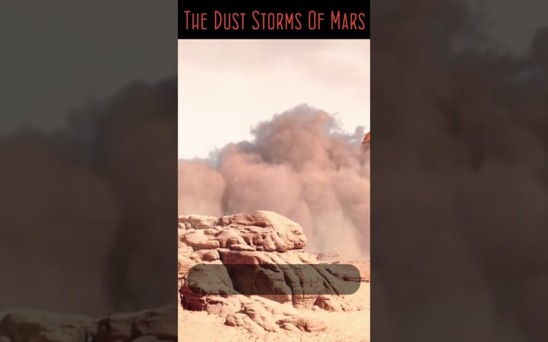 The Dust Storms Of Mars   #science #space