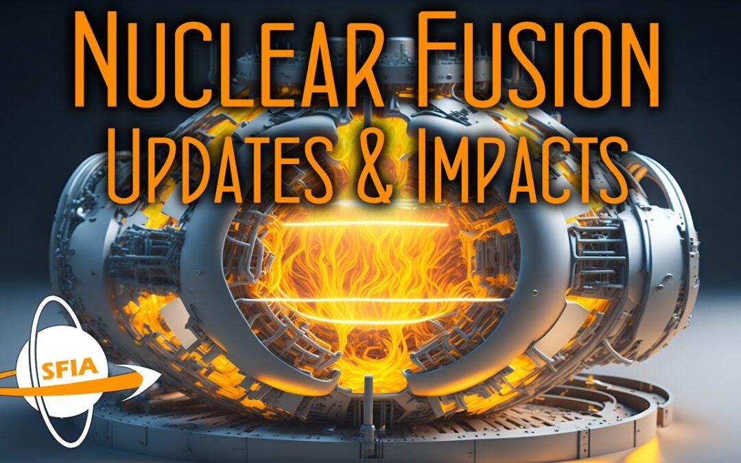 Nuclear Fusion: Updates & Impacts
