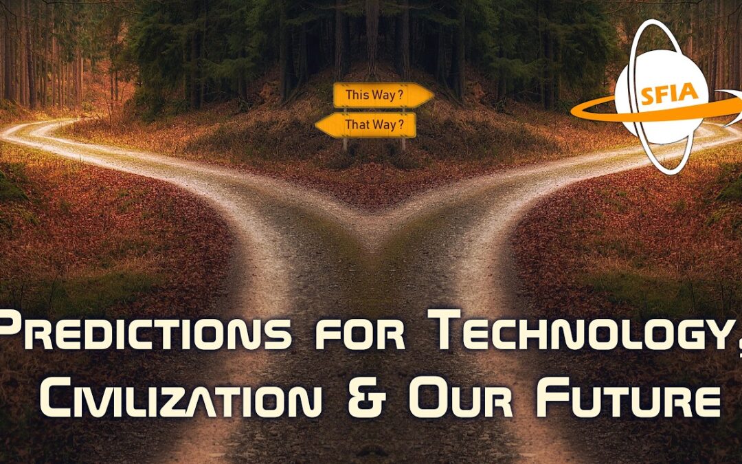 Predictions for Technology, Civilization & Our Future
