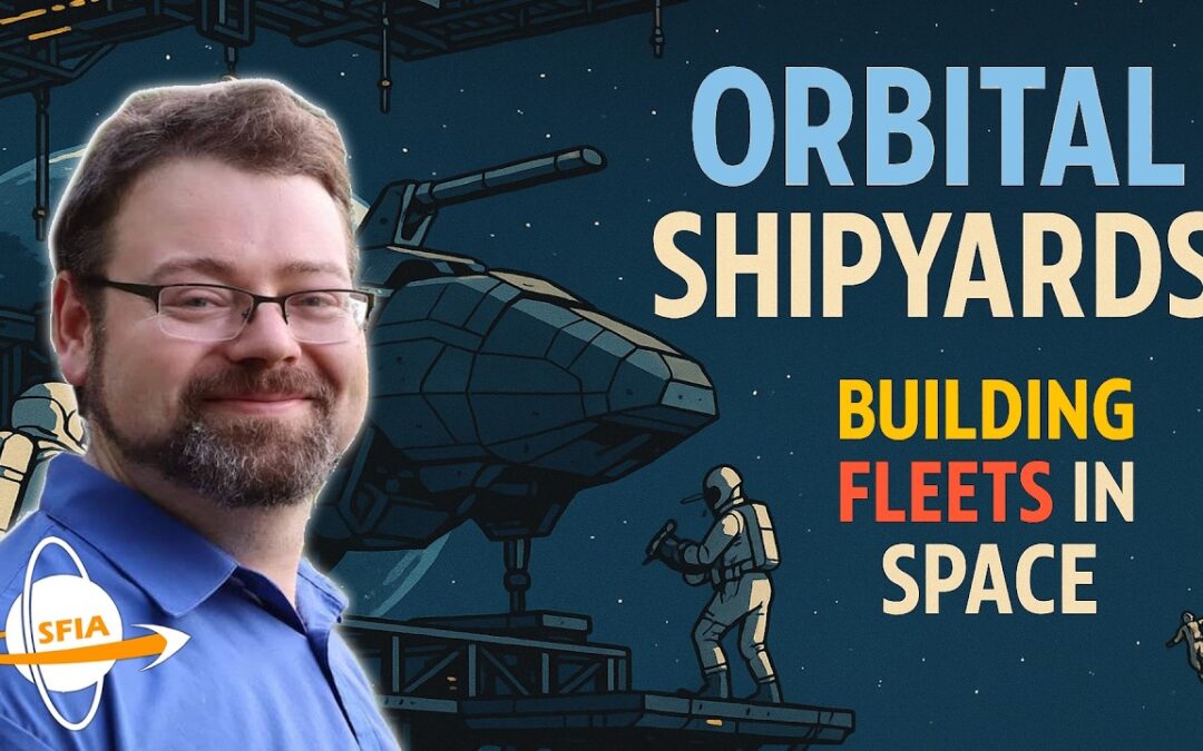 Orbital Shipyards – Building Fleets in Space