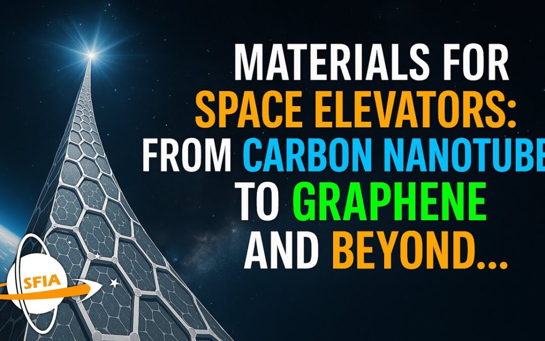 Materials For Space Elevators – From Carbon Nanotubes To Graphene And Beyond…