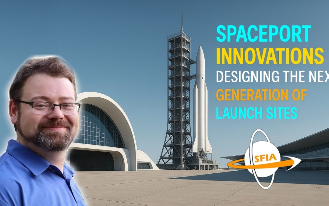 Spaceport Innovations – Designing the Next Generation of Launch Sites