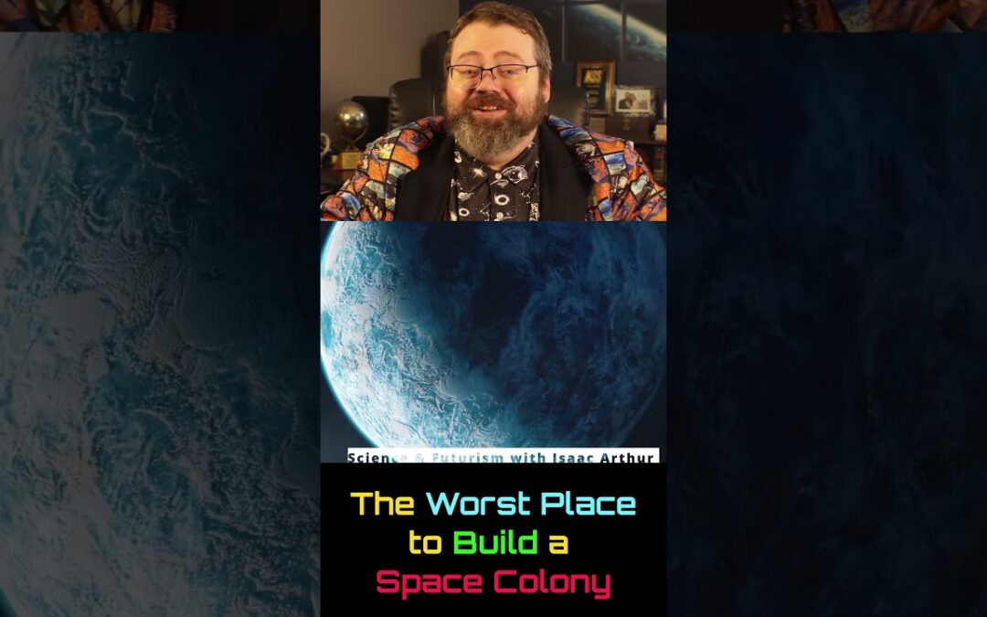 The Worst Place To Build A Space Colony