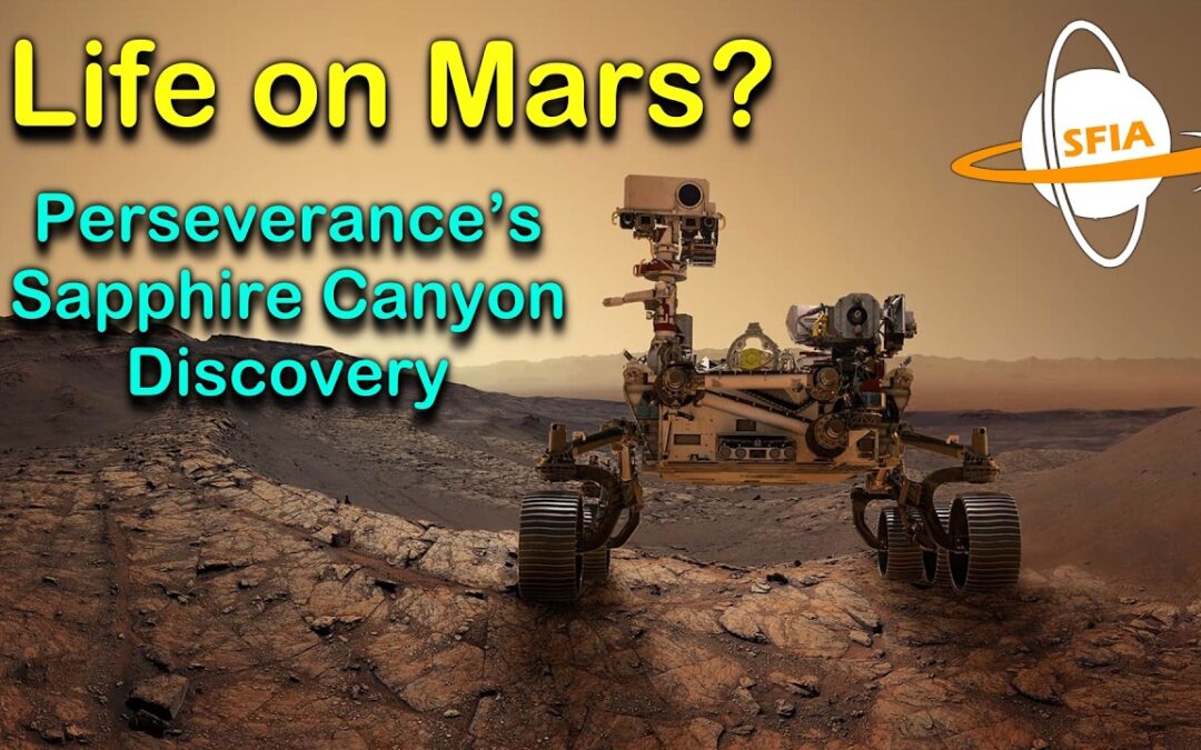 Life on Mars? Perseverance’s Sapphire Canyon Discovery