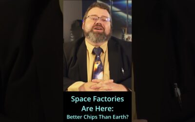 Space Factories Are Here… Better Chips Than Earth?