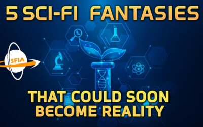 5 Sci-Fi Fantasies That Could Soon Become Reality