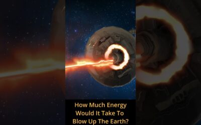 How Much Energy Would It Take To Blow Up The Earth?