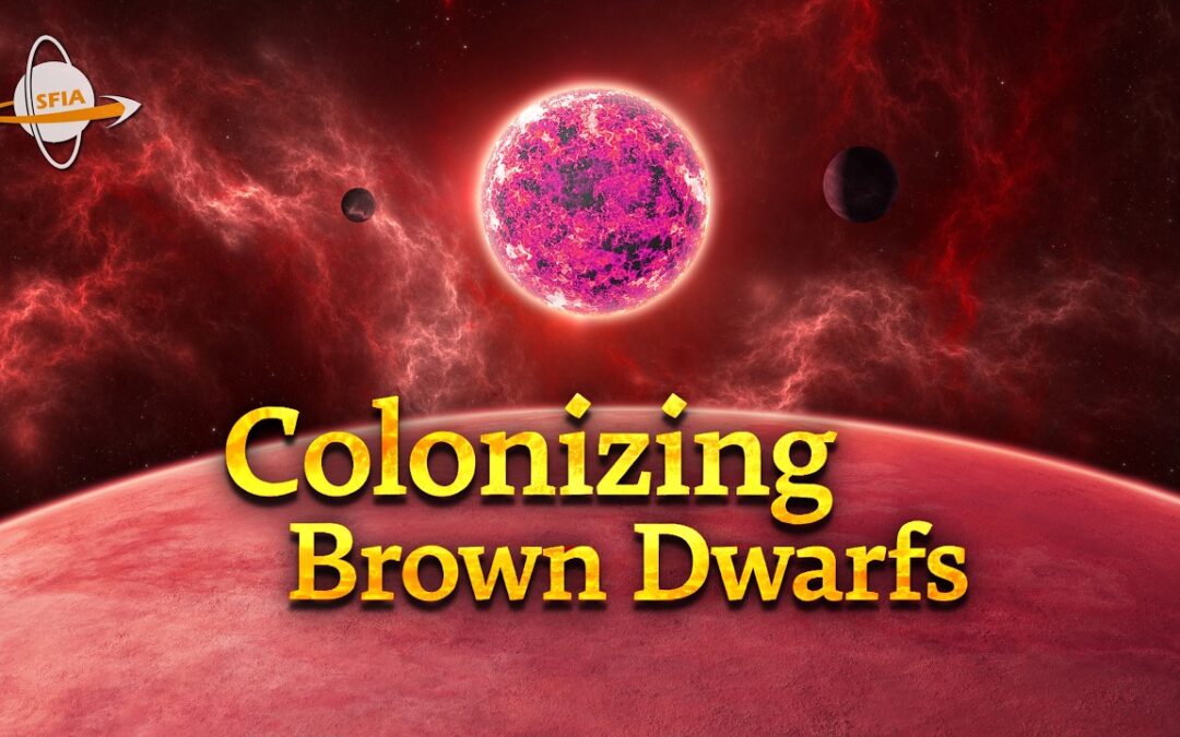 Colonizing Brown Dwarfs – Life Around Failed Stars